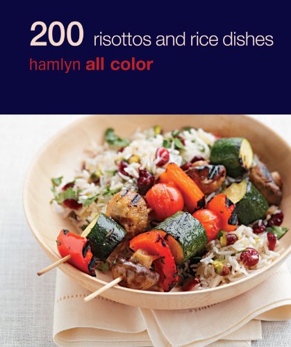 Imagen de archivo de 200 Risottos and Rice Dishes: Hamlyn All Color (Hamlyn All Color Cookbooks W/200 Recipes Each) a la venta por Red's Corner LLC