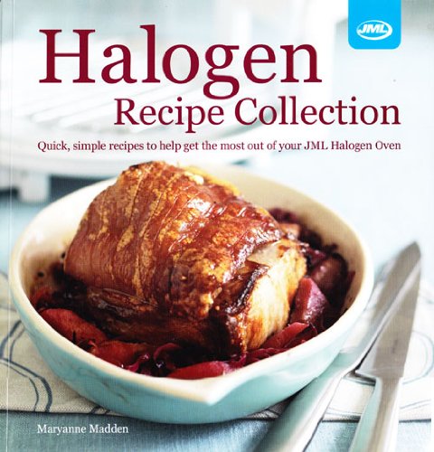 Imagen de archivo de Halogen Recipe Collection - Get the Most Out of Your JML Halogen Oven a la venta por WorldofBooks