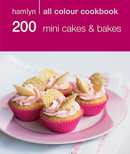 Stock image for Hamlyn All Colour 200 Mini Cakes & Bakes (Hamlyn All Colour Cookbook) (Hamlyn All Colour Cookery) for sale by WorldofBooks
