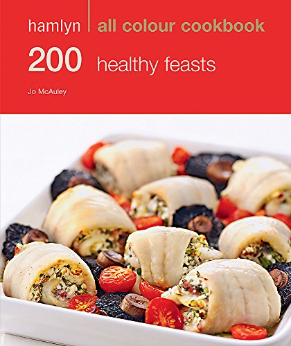 Imagen de archivo de 200 Healthy Feasts: Hamlyn All Colour Cookbook (Hamlyn All Colour Cookery) a la venta por AwesomeBooks