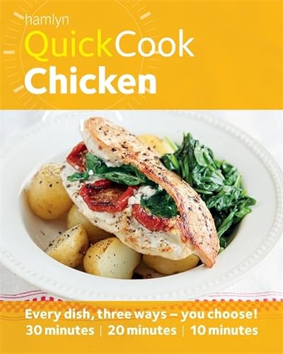 Stock image for Hamlyn Quick Cook: Chicken - Healthy, Lean Chicken Recipes for Tasty Family Meals, Ready in 30, 20 or 10 Minutes [Gloss Cover Cookbook] (Hamlyn Quick Cooks) for sale by WorldofBooks