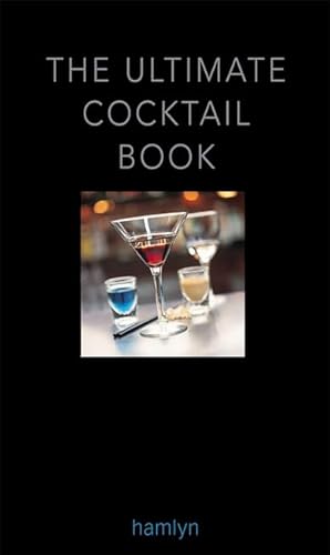 Beispielbild fr The Ultimate Cocktail Book zum Verkauf von AwesomeBooks