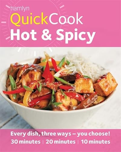 Beispielbild fr Hamlyn QuickCook: Hot & Spicy (Hamlyn Quick Cooks) zum Verkauf von WorldofBooks