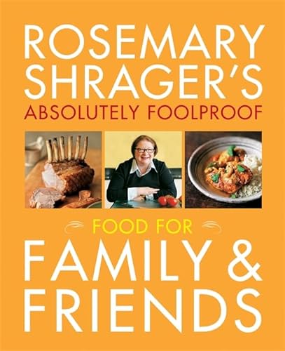 9780600624103: Rosemary Shrager's Absolutely Foolproof Food for Family & Friends