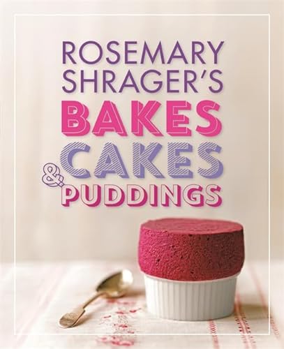 Stock image for Rosemary Shrager's Bakes, Cakes & Puddings for sale by WorldofBooks