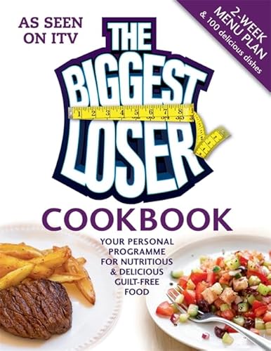 Beispielbild fr The Biggest Loser Cookbook: Your personal programme for nutritious & delicious guilt-free food zum Verkauf von WorldofBooks