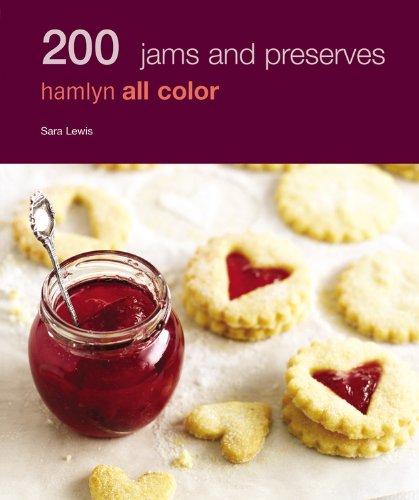 Beispielbild fr Hamlyn All Colour Cookery: 200 Jams & Preserves: Hamlyn All Color Cookbook zum Verkauf von AwesomeBooks