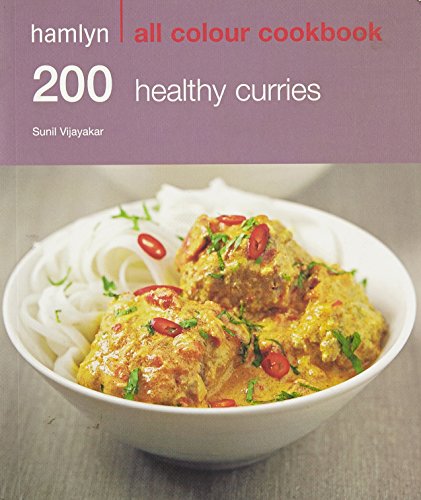 Stock image for 200 Healthy Curries: Hamlyn All Colour Cookbook for sale by Blue Vase Books