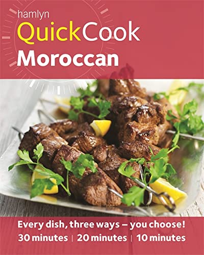 Beispielbild fr Hamlyn QuickCook: Moroccan: 360 Recipes for Kebabs, Couscous, Tagines and More. Ready in 30, 20 or 10 Minutes. (Hamlyn Quick Cooks) zum Verkauf von WorldofBooks