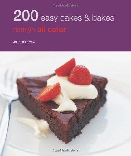 200 Easy Cakes & Bakes (Hamlyn All Color Cookbook) (9780600626008) by Farrow, Joanna