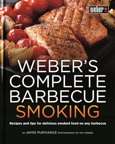Stock image for Weber's Guide to Barbecue Smoking (Webers Guides): Recipes and tips for delicious smoked food on any barbecue for sale by WorldofBooks