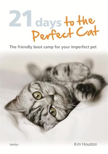 Beispielbild fr 21 Days to the Perfect Cat zum Verkauf von Better World Books