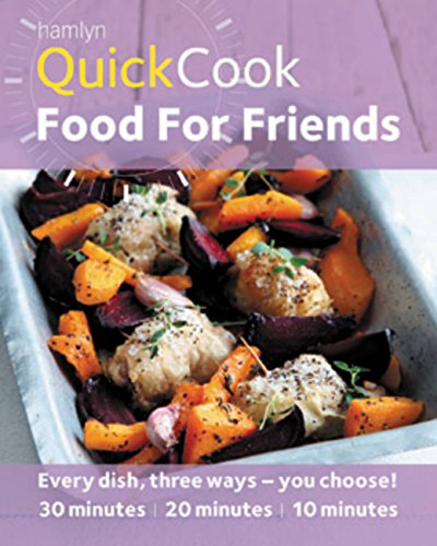 Beispielbild für Quick Cook Food For Friends zum Verkauf von Hippo Books
