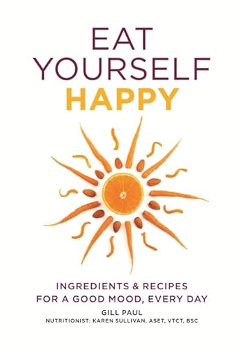 Stock image for Eat Yourself Happy for sale by Your Online Bookstore