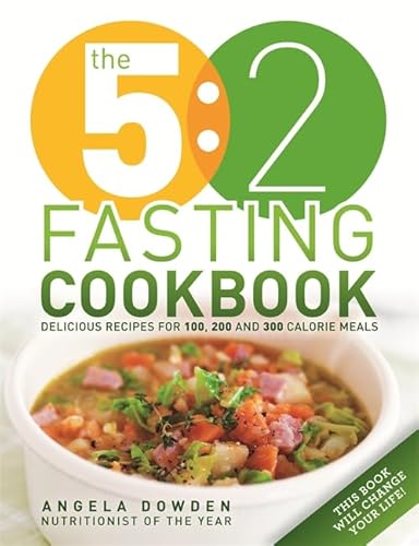 Beispielbild fr The 5:2 Diet Fasting Cookbook: More Recipes for the 2-Day Diet. Makes 500 or 600 Calorie Days Easier and Tastier: 100 recipes for fasting days zum Verkauf von WorldofBooks