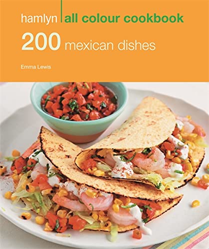 Beispielbild fr 200 Mexican Dishes: Hamlyn All Colour Cookbook (Hamlyn All Colour Cookery) zum Verkauf von AwesomeBooks