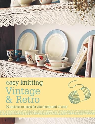 Stock image for Easy Knitting: Vintage and Retro for sale by WorldofBooks