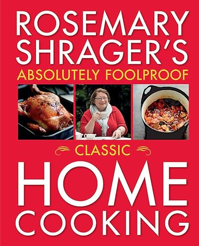 Stock image for Rosemary Shrager's Absolutely Foolproof Classic Home Cooking for sale by AwesomeBooks