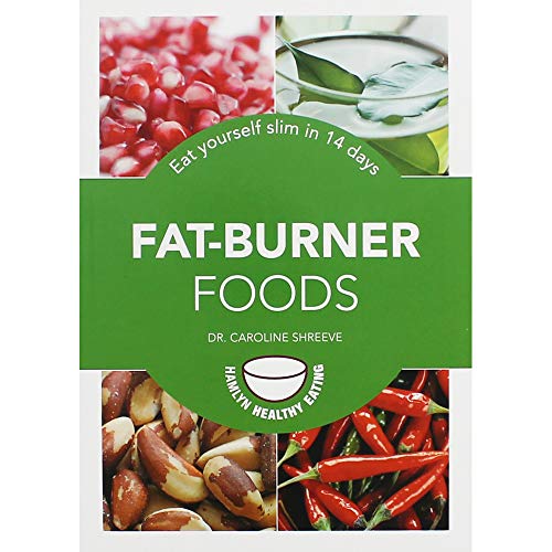 Imagen de archivo de Fat-Burner Foods: Eat yourself slim in 14 days (Hamlyn Healthy Eating) a la venta por Wonder Book