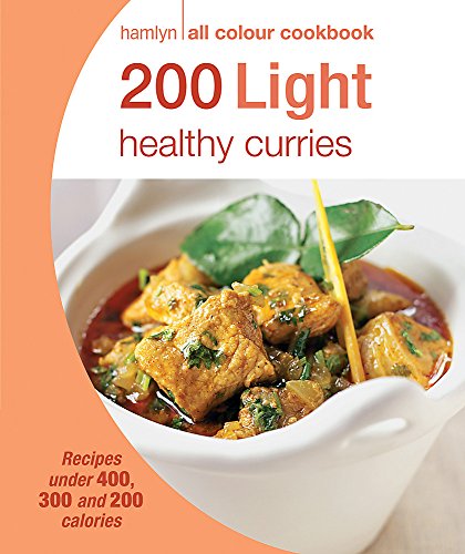 Stock image for 200 Light Healthy Curries: Hamlyn All Colour Cookbook (Hamlyn All Colour Cookery) for sale by WorldofBooks