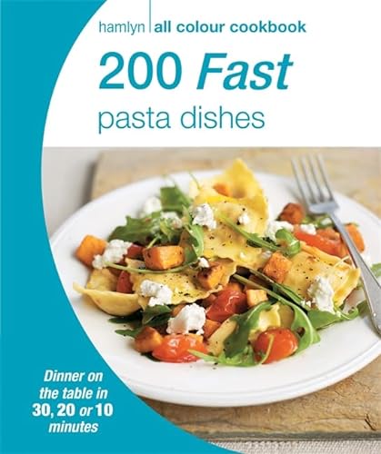 Beispielbild fr 200 Fast Pasta Dishes: Hamlyn All Colour Cookbook (Hamlyn All Colour Cookery) zum Verkauf von WorldofBooks