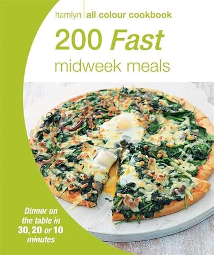 Beispielbild fr 200 Fast Midweek Meals: Hamlyn All Colour Cookbook (Hamlyn All Colour Cookery) zum Verkauf von WorldofBooks