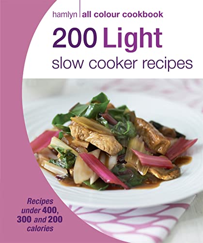 Imagen de archivo de 200 Light Slow Cooker Recipes: Hamlyn All Colour Cookbook (Hamlyn All Colour Cookery) a la venta por WorldofBooks