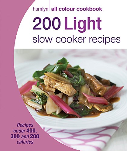 9780600629061: 200 Light Slow Cooker Recipes: Hamlyn All Colour Cookbook (Hamlyn All Colour Cookery)