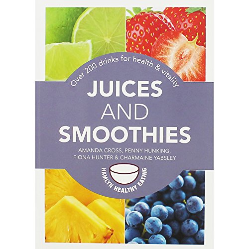 Stock image for Juices and Smoothies: Over 200 drinks for health and vitality (Hamlyn Healthy Eating) for sale by Goldstone Books