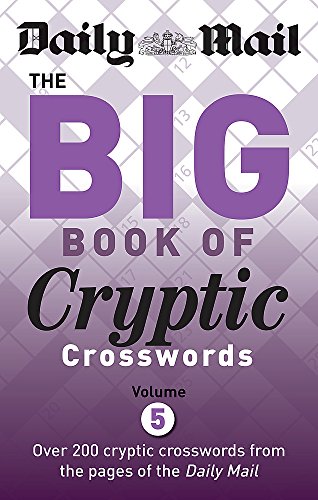 Daily Mail: Big Book of Cryptic Crosswords: 5 (The Daily Mail Puzzle Books) - Daily Mail