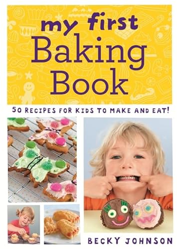 9780600629665: My First Baking Book: 50 recipes for kids to make and eat!