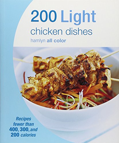 Beispielbild für 200 Light Chicken Dishes (Hamlyn All Color) zum Verkauf von Hippo Books