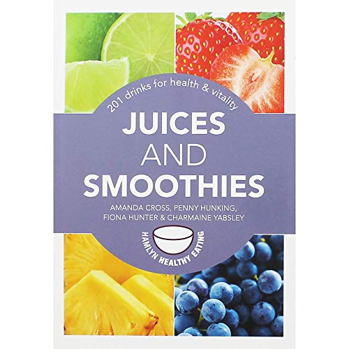 Imagen de archivo de Juices and Smoothies: 201 drinks for health & vitality (Hamlyn Healthy Eating) a la venta por Wonder Book