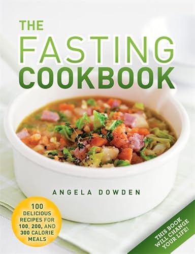 Beispielbild fr The Fasting Cookbook: 100 delicious recipes for 100, 200 and 300 calorie meals zum Verkauf von HPB-Ruby