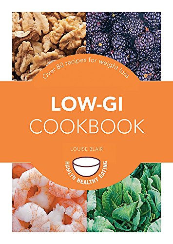 Beispielbild für Low-GI Cookbook: Over 80 delicious recipes to help you lose weight and gain health zum Verkauf von Discover Books