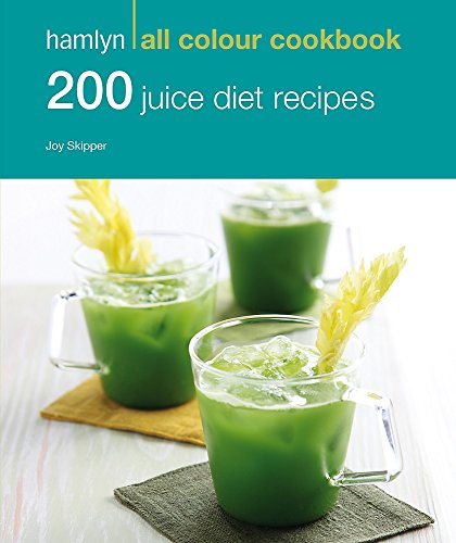 Beispielbild fr 200 Juice Diet Recipes: Hamlyn All Colour Cookbook (Hamlyn All Colour Cookery) zum Verkauf von WorldofBooks