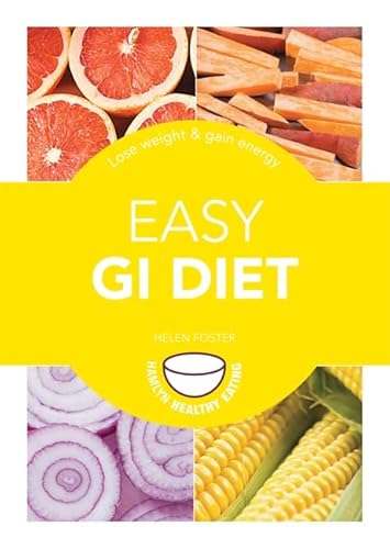 Imagen de archivo de Easy GI Diet: Use the Glycaemic Index to Lose Weight and Gain Energy (Hamlyn Healthy Eating) a la venta por Gulf Coast Books