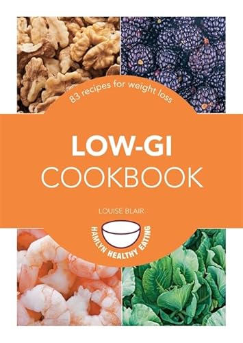 Stock image for Low-Gi Cookbook: 83 recipes for weight loss (Hamlyn Healthy Eating) for sale by Wonder Book