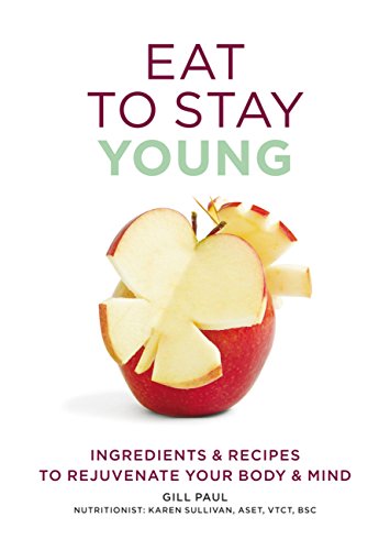 Imagen de archivo de Eat to Stay Young : Ingredients and Recipes to Rejuvenate Your Body and Mind a la venta por Better World Books