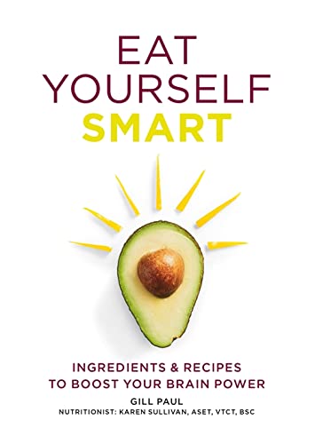 Stock image for Eat Yourself Smart: Ingredients & recipes to boost your brain power for sale by Gulf Coast Books