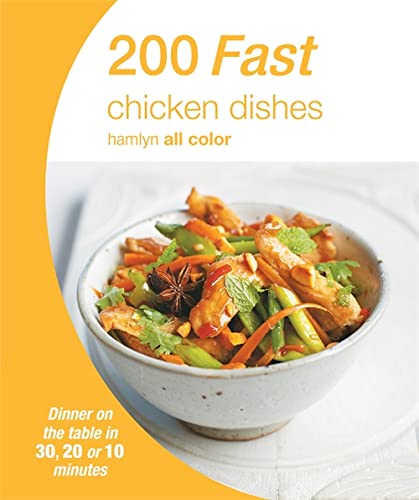 Beispielbild für 200 Fast Chicken Dishes (Hamlyn All Color) zum Verkauf von Hippo Books