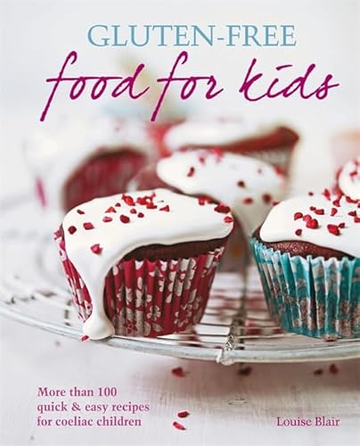 9780600631071: Gluten-free Food for Kids: More than 100 quick and easy recipes for coeliac children