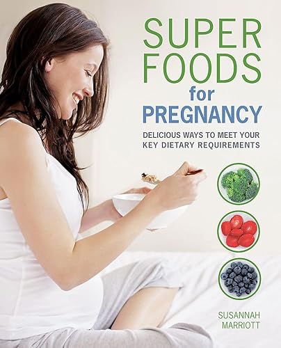 Stock image for Super Foods for Pregnancy: Delicious ways to meet your key dietary requirements for sale by WorldofBooks