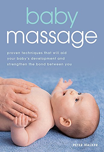 Beispielbild fr Baby Massage: Proven techniques to calm your baby and assist development zum Verkauf von WorldofBooks