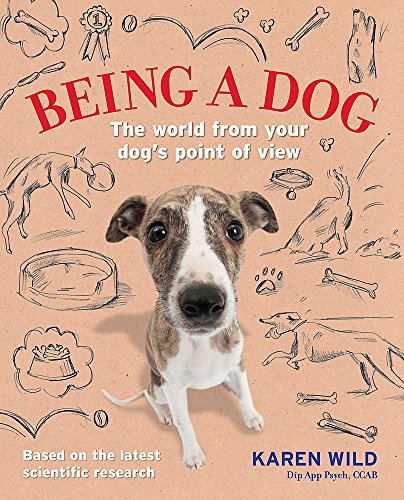 Beispielbild fr Being a Dog: The world from your dog's point of view zum Verkauf von WorldofBooks