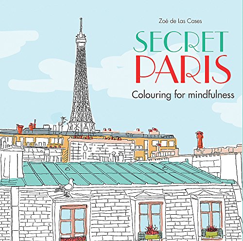 Beispielbild fr Secret Paris: Colouring for mindfulness zum Verkauf von medimops