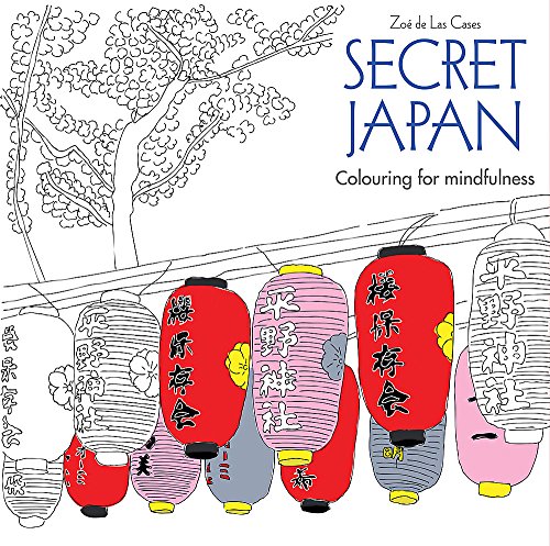 Beispielbild fr Secret Japan: Colouring for mindfulness zum Verkauf von Hawking Books