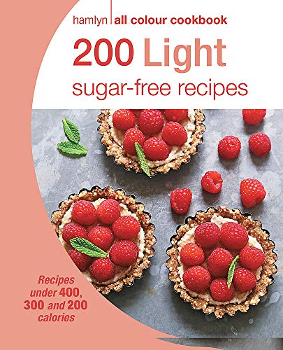 Beispielbild fr Hamlyn All Colour Cookery: 200 Light Sugar-free Recipes: Hamlyn All Colour Cookbook zum Verkauf von WorldofBooks