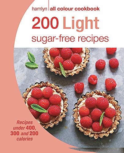Imagen de archivo de Hamlyn All Colour Cookery: 200 Light Sugar-free Recipes: Hamlyn All Colour Cookbook a la venta por WorldofBooks
