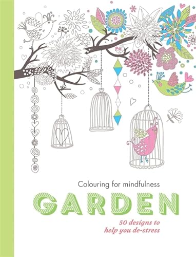 9780600632436: Garden: 50 designs to help you de-stress (Colouring for Mindfulness)